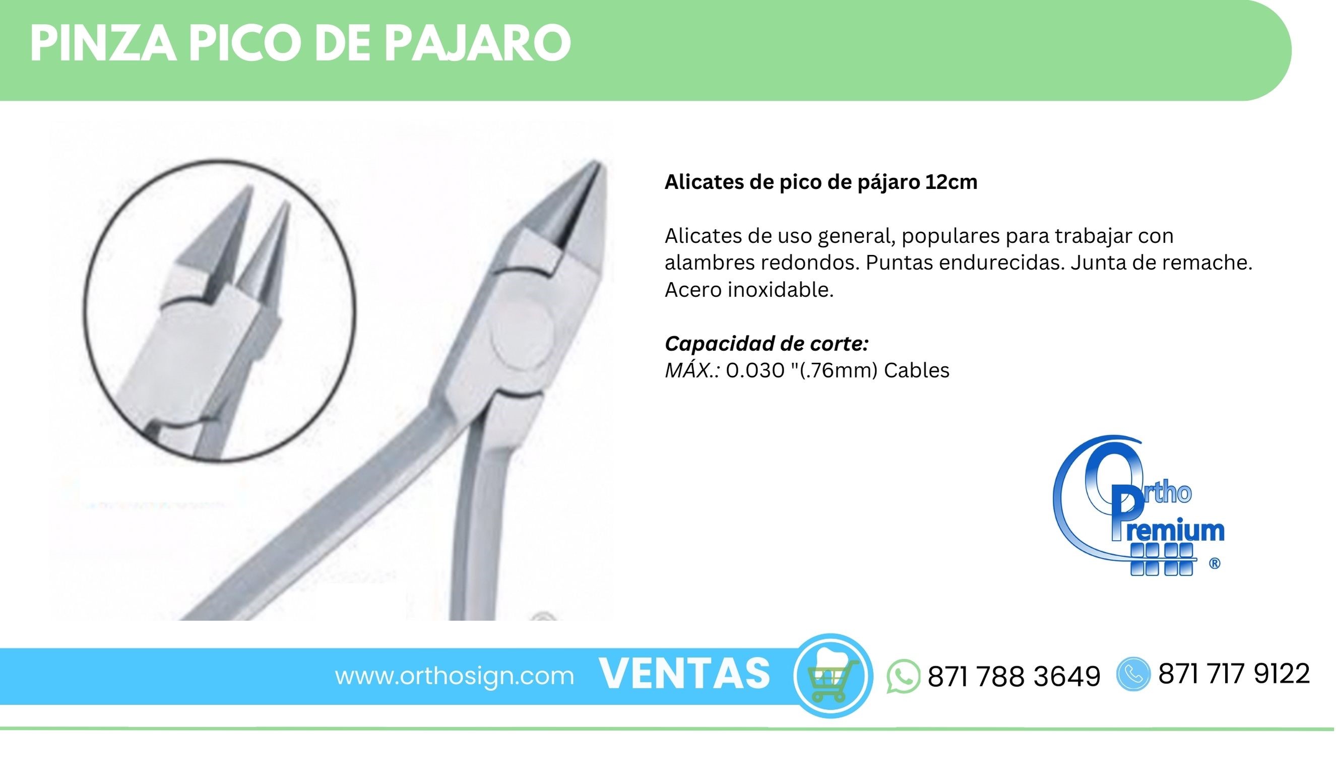 Pinza Pico de Pajaro Ortho Premium ORTHOSIGN